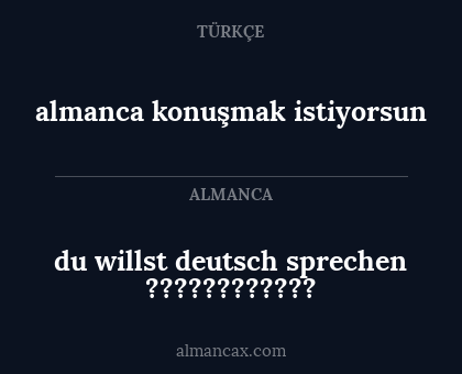 du willst deutsch sprechen ???????????? - almanca konuşmak istiyorsun