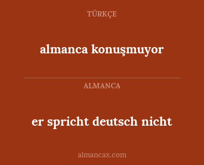 almanca konuşmuyor - er spricht deutsch nicht