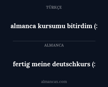 almanca kursumu bitirdim (: - fertig meine deutschkurs (: