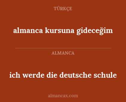 almanca kursuna gideceğim - ich werde die deutsche schule