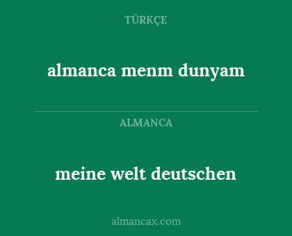 almanca menm dunyam - meine welt deutschen