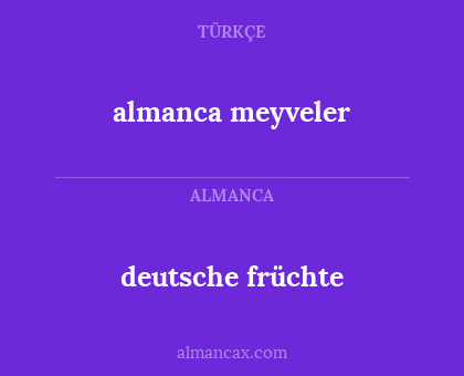 deutsche früchte - almanca meyveler