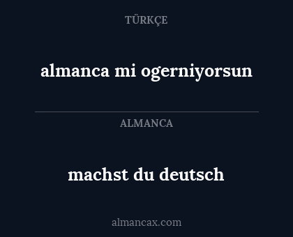 machst du deutsch - almanca mi ogerniyorsun