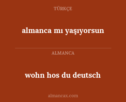 wohn hos du deutsch - almanca mı yaşıyorsun