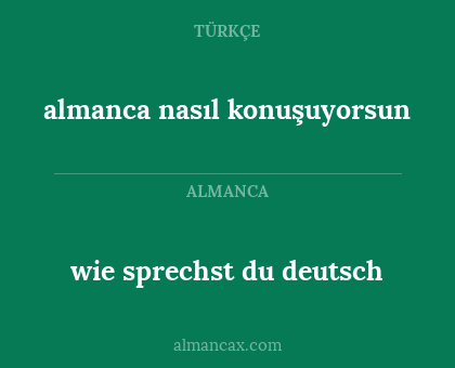 wie sprechst du deutsch - almanca nasıl konuşuyorsun