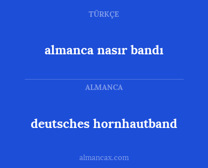 almanca nasır bandı - deutsches hornhautband