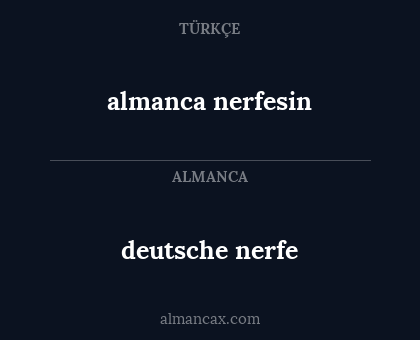 almanca nerfesin - deutsche nerfe