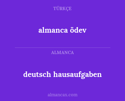 almanca ödev - deutsch hausaufgaben