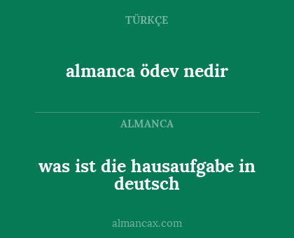 almanca ödev nedir - was ist die hausaufgabe in deutsch