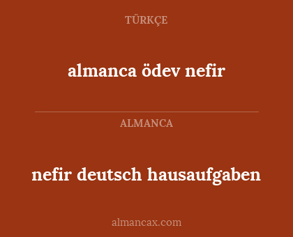 almanca ödev nefir - nefir deutsch hausaufgaben