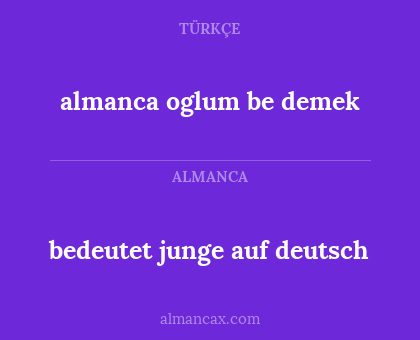 almanca oglum be demek - bedeutet junge auf deutsch