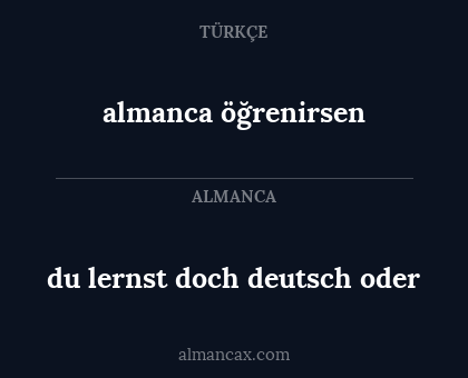 du lernst doch deutsch oder - almanca öğrenirsen