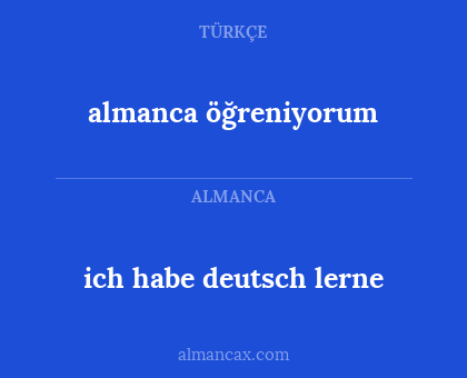 almanca öğreniyorum - ich habe deutsch lerne