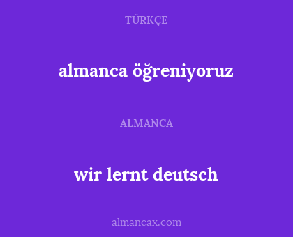 wir lernt deutsch - almanca öğreniyoruz