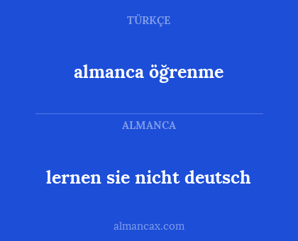 almanca öğrenme - lernen sie nicht deutsch