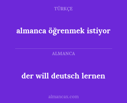 der will deutsch lernen - almanca öğrenmek istiyor