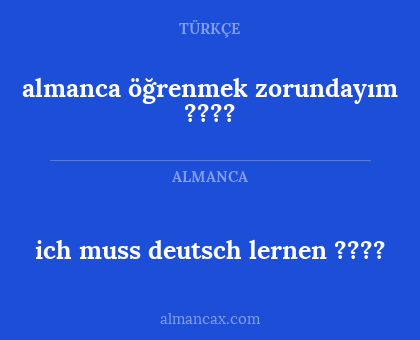 ich muss deutsch lernen ???? - almanca öğrenmek zorundayım ????