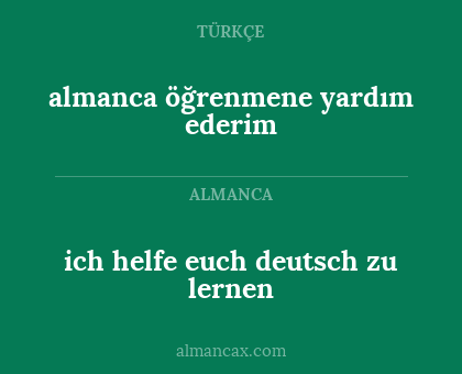 ich helfe euch deutsch zu lernen - almanca öğrenmene yardım ederim