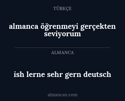 almanca öğrenmeyi gerçekten seviyorum - ish lerne sehr gern deutsch