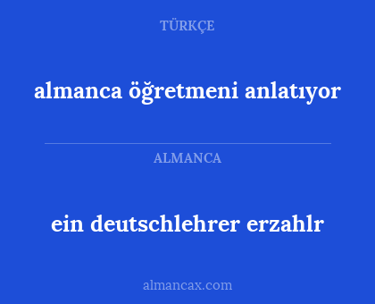 ein deutschlehrer erzahlr - almanca öğretmeni anlatıyor