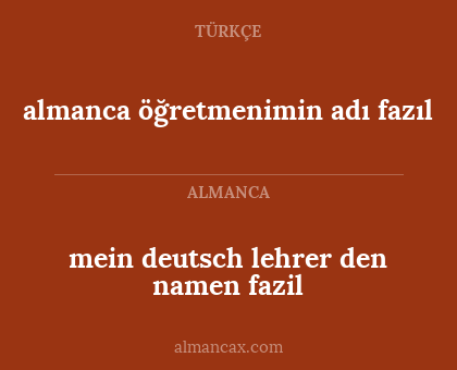 mein deutsch lehrer den namen fazil - almanca öğretmenimin adı fazıl
