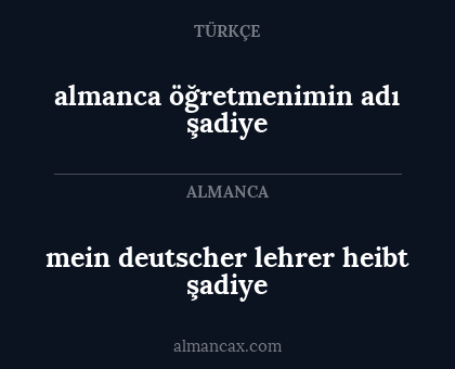 mein deutscher lehrer heibt şadiye - almanca öğretmenimin adı şadiye