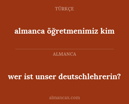 almanca öğretmenimiz kim - wer ist unser deutschlehrerin?