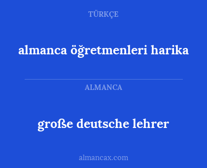 große deutsche lehrer - almanca öğretmenleri harika