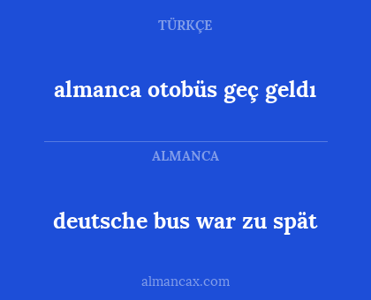 deutsche bus war zu spät - almanca otobüs geç geldı
