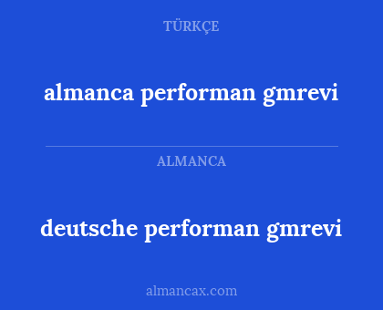 deutsche performan gmrevi - almanca performan gmrevi
