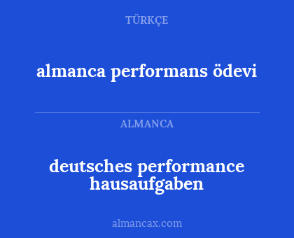 almanca performans ödevi - deutsches performance hausaufgaben