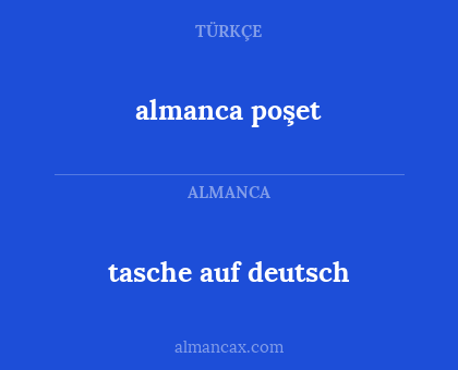 tasche auf deutsch - almanca poşet