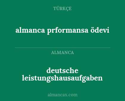 almanca prformansa ödevi - deutsche leistungshausaufgaben