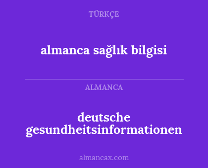 deutsche gesundheitsinformationen - almanca sağlık bilgisi