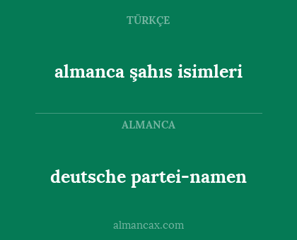 almanca şahıs isimleri - deutsche partei-namen