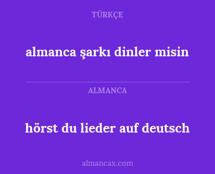 hörst du lieder auf deutsch - almanca şarkı dinler misin