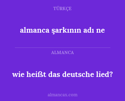 almanca şarkının adı ne - wie heißt das deutsche lied?
