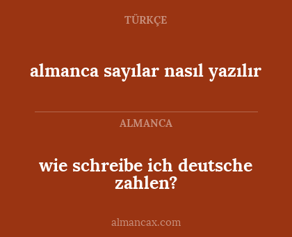 almanca sayılar nasıl yazılır - wie schreibe ich deutsche zahlen?