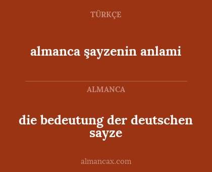 almanca şayzenin anlami - die bedeutung der deutschen sayze