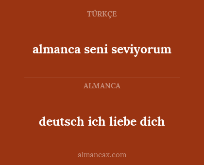 almanca seni seviyorum - deutsch ich liebe dich