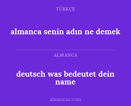 almanca senin adın ne demek - deutsch was bedeutet dein name
