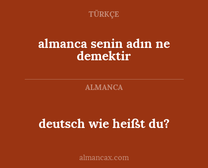 almanca senin adın ne demektir - deutsch wie heißt du?