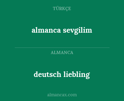 deutsch liebling - almanca sevgilim