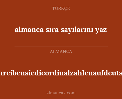 almanca sıra sayılarını yaz - schreibensiedieordinalzahlenaufdeutsch