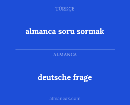 almanca soru sormak - deutsche frage