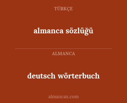 deutsch wörterbuch - almanca sözlüğü