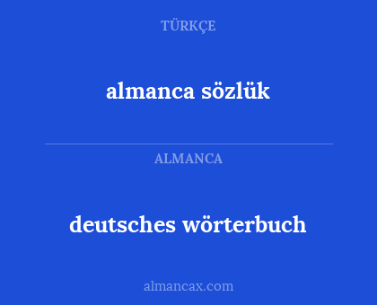 almanca sözlük - deutsches wörterbuch