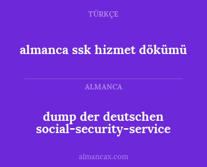 dump der deutschen social-security-service - almanca ssk hizmet dökümü
