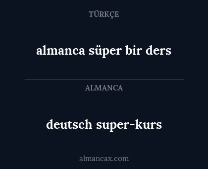 deutsch super-kurs - almanca süper bir ders
