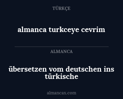 almanca turkceye cevrim - übersetzen vom deutschen ins türkische